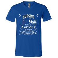 Nursing Is A Skill Career Occupation Gift V-Neck T-Shirt