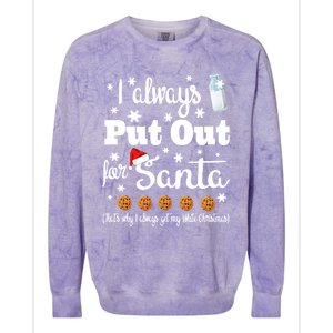 Naughty I Always Put Out For Santa Gift Great Gift Colorblast Crewneck Sweatshirt