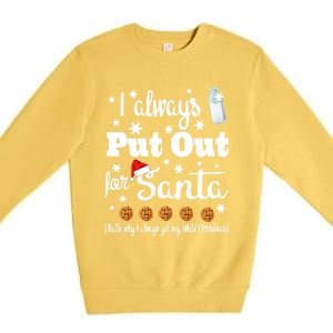 Naughty I Always Put Out For Santa Gift Great Gift Premium Crewneck Sweatshirt