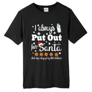 Naughty I Always Put Out For Santa Gift Great Gift Tall Fusion ChromaSoft Performance T-Shirt