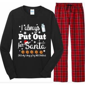 Naughty I Always Put Out For Santa Gift Great Gift Long Sleeve Pajama Set