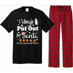 Naughty I Always Put Out For Santa Gift Great Gift Pajama Set