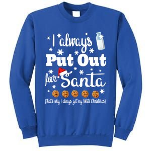 Naughty I Always Put Out For Santa Gift Great Gift Sweatshirt