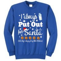 Naughty I Always Put Out For Santa Gift Great Gift Tall Sweatshirt