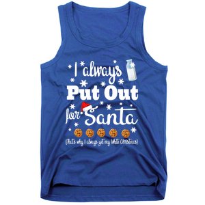 Naughty I Always Put Out For Santa Gift Great Gift Tank Top