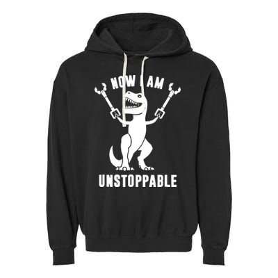 Now I Am Unstoppable Funny T Rex Garment-Dyed Fleece Hoodie