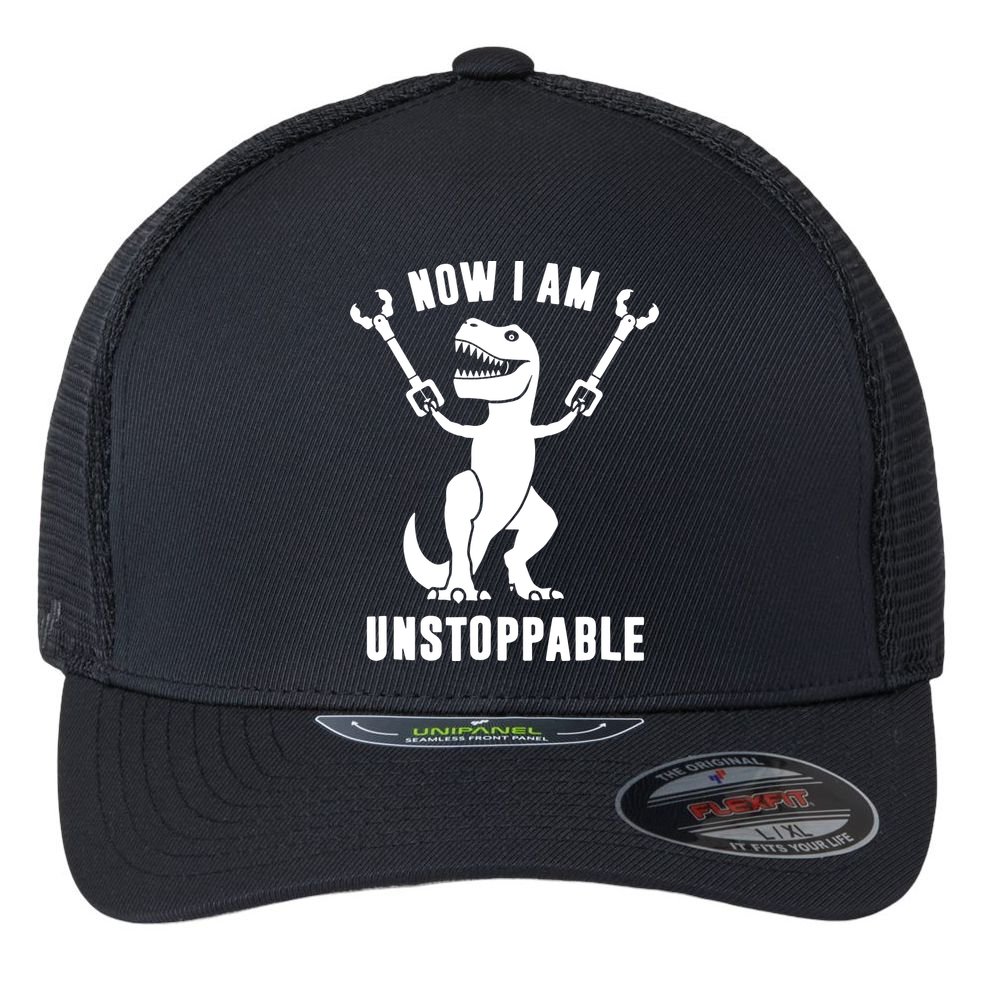 Now I Am Unstoppable Funny T Rex Flexfit Unipanel Trucker Cap