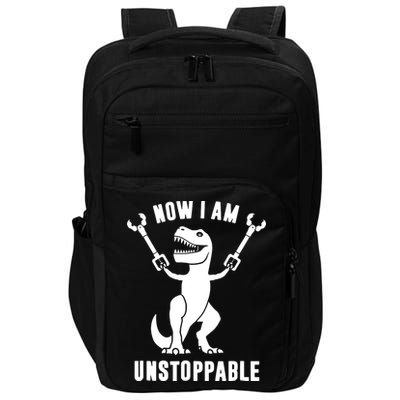 Now I Am Unstoppable Funny T Rex Impact Tech Backpack
