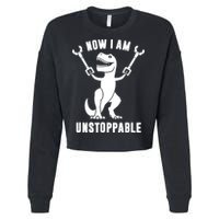 Now I Am Unstoppable Funny T Rex Cropped Pullover Crew