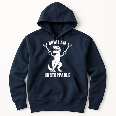 Now I Am Unstoppable Funny T Rex Hoodie
