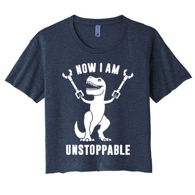 Now I Am Unstoppable Funny T Rex Crop Top
