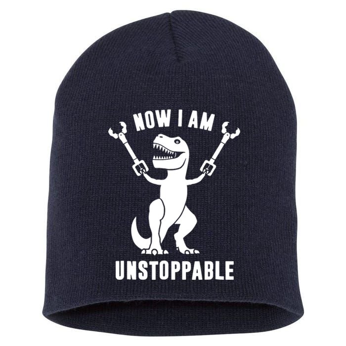 Now I Am Unstoppable Funny T Rex Short Acrylic Beanie