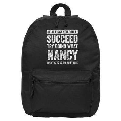 Nancy If At First You Don't Succeed Try Doing What Nancy 16 in Basic Backpack