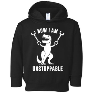 Now I Am Unstoppable Funny TRex Toddler Hoodie