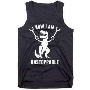 Now I Am Unstoppable Funny TRex Tank Top