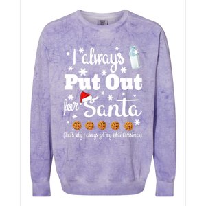 Naughty I Always Put Out For Santa Sweater Gift Great Gift Colorblast Crewneck Sweatshirt