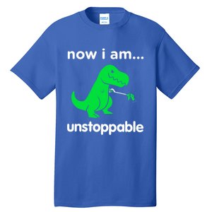 Now I Am Unstoppable Trex Funny Grabber Dinosaur Claws Gift Tall T-Shirt