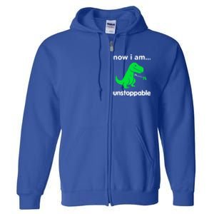 Now I Am Unstoppable Trex Funny Grabber Dinosaur Claws Gift Full Zip Hoodie