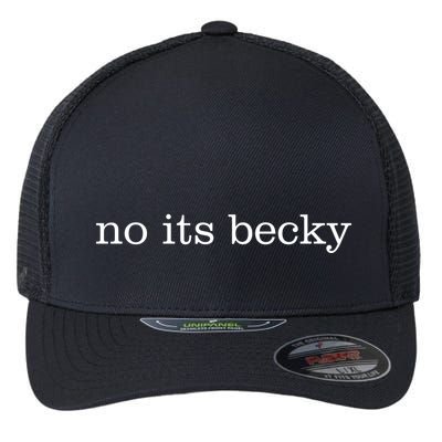 No Its Becky Flexfit Unipanel Trucker Cap