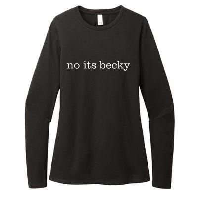 No Its Becky Womens CVC Long Sleeve Shirt