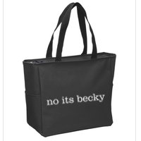 No Its Becky Zip Tote Bag