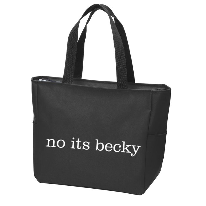No Its Becky Zip Tote Bag