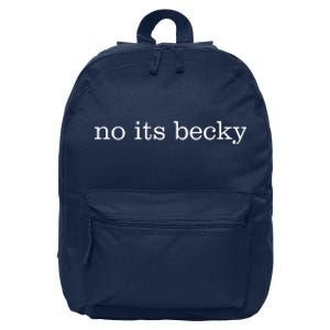 No Its Becky 16 in Basic Backpack