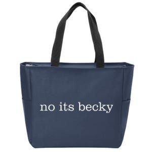 No Its Becky Zip Tote Bag