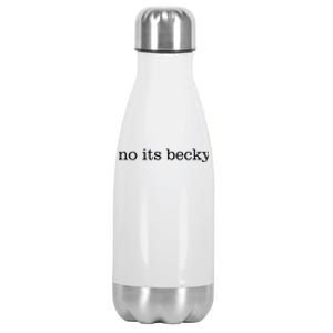 No Its Becky Stainless Steel Insulated Water Bottle