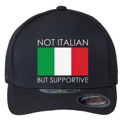 Not Italian But Supportive Flexfit Unipanel Trucker Cap