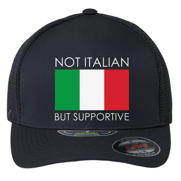 Not Italian But Supportive Flexfit Unipanel Trucker Cap