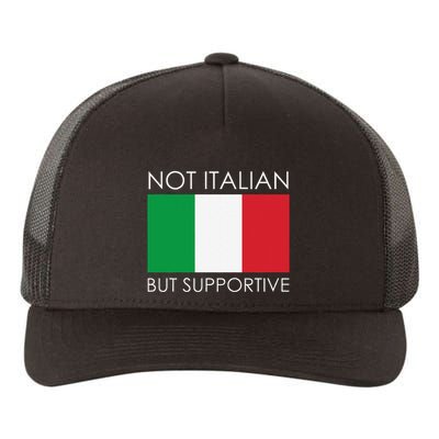 Not Italian But Supportive Yupoong Adult 5-Panel Trucker Hat