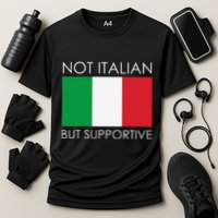 Not Italian But Supportive Performance Shirt