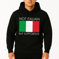 Not Italian But Supportive Hoodie