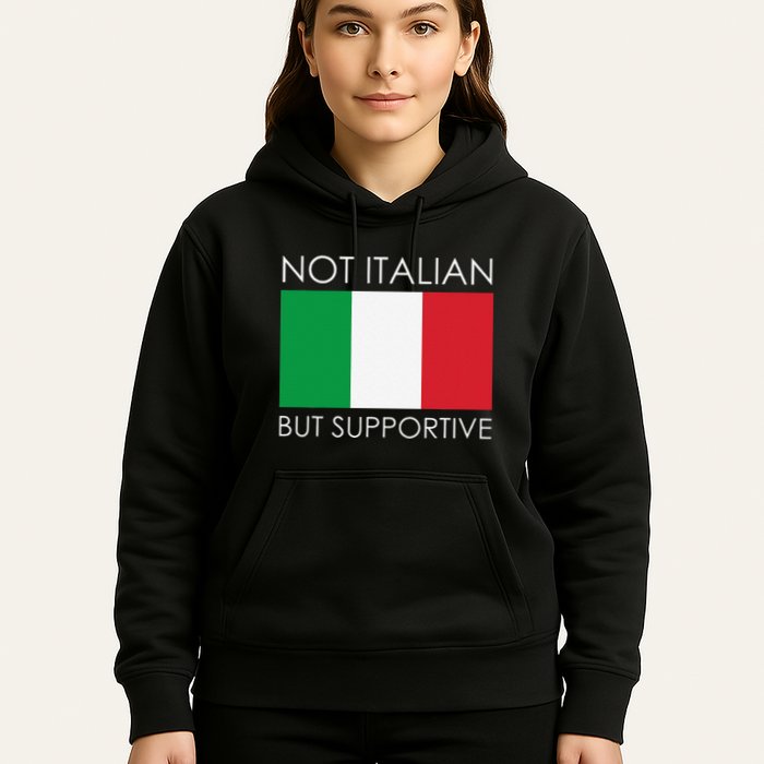 Not Italian But Supportive Hoodie