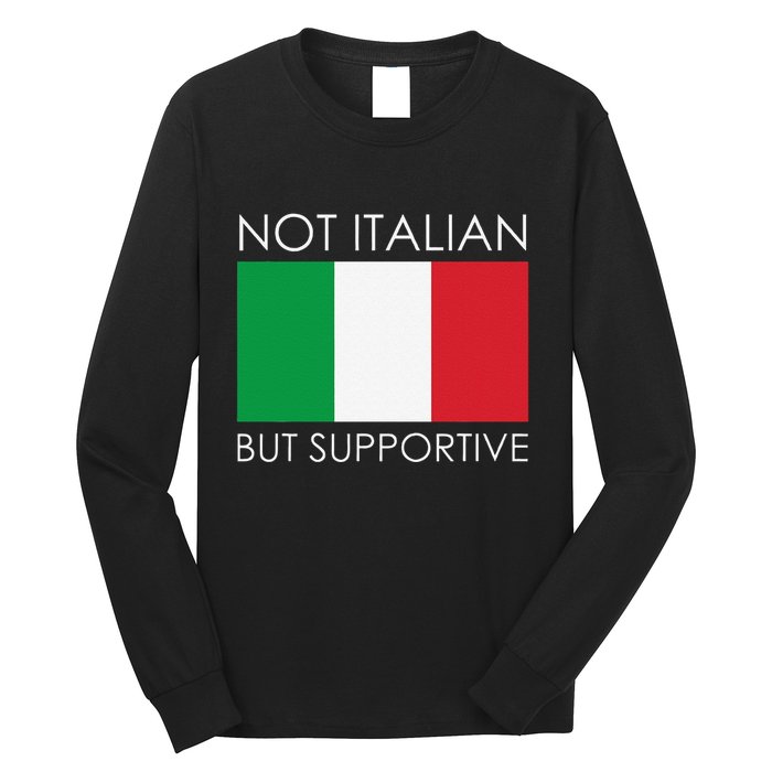 Not Italian But Supportive Long Sleeve Shirt