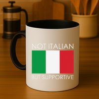 Not Italian But Supportive Mug