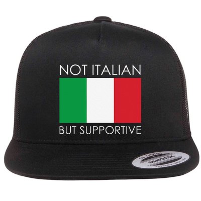 Not Italian But Supportive Flatbill Hat