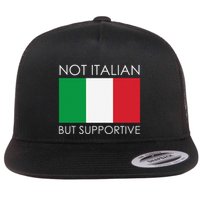 Not Italian But Supportive Flatbill Hat