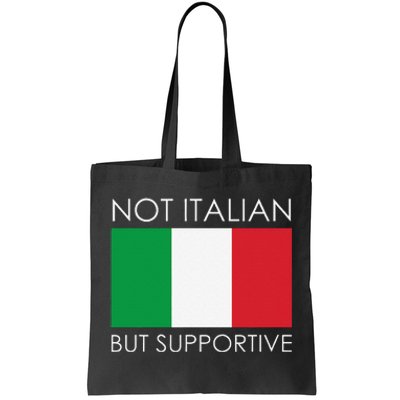 Not Italian But Supportive Tote Bag