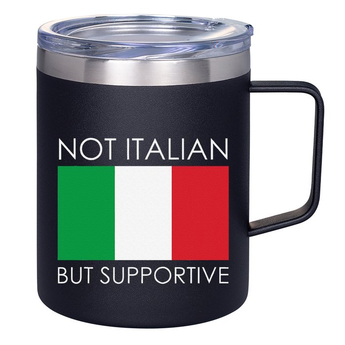 Not Italian But Supportive 12oz Stainless Steel Coffee Mug