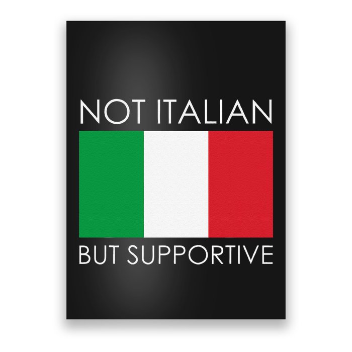 Not Italian But Supportive Poster