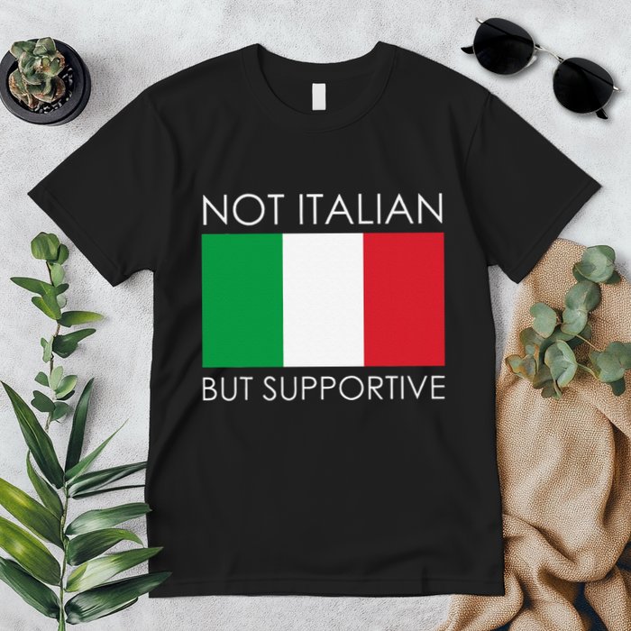 Not Italian But Supportive Premium T-Shirt