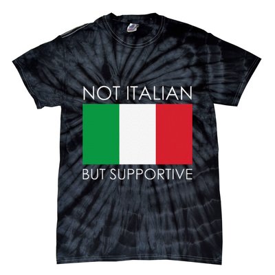 Not Italian But Supportive Tie-Dye T-Shirt