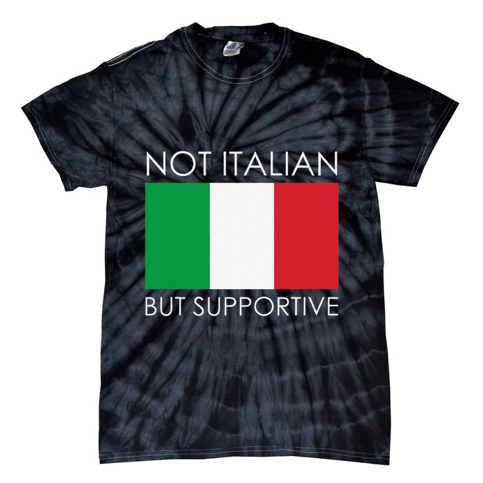 Not Italian But Supportive Tie-Dye T-Shirt