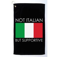 Not Italian But Supportive Golf Towel