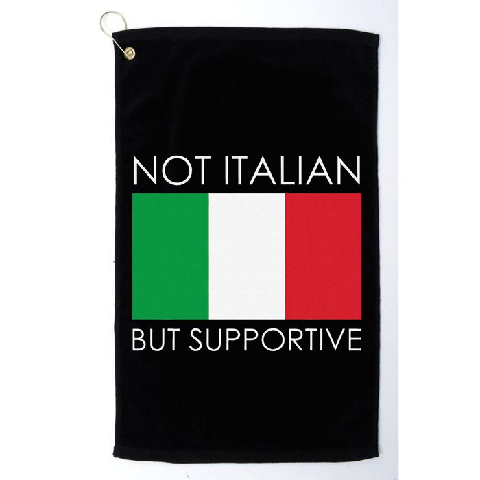 Not Italian But Supportive Golf Towel