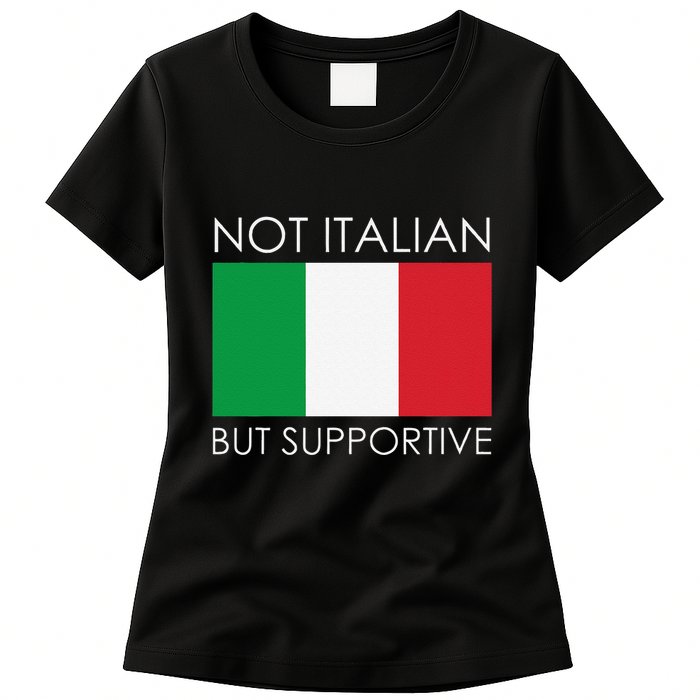 Not Italian But Supportive Womens T-Shirt