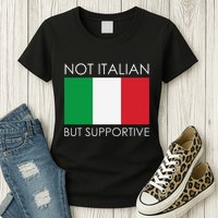 Not Italian But Supportive Womens T-Shirt