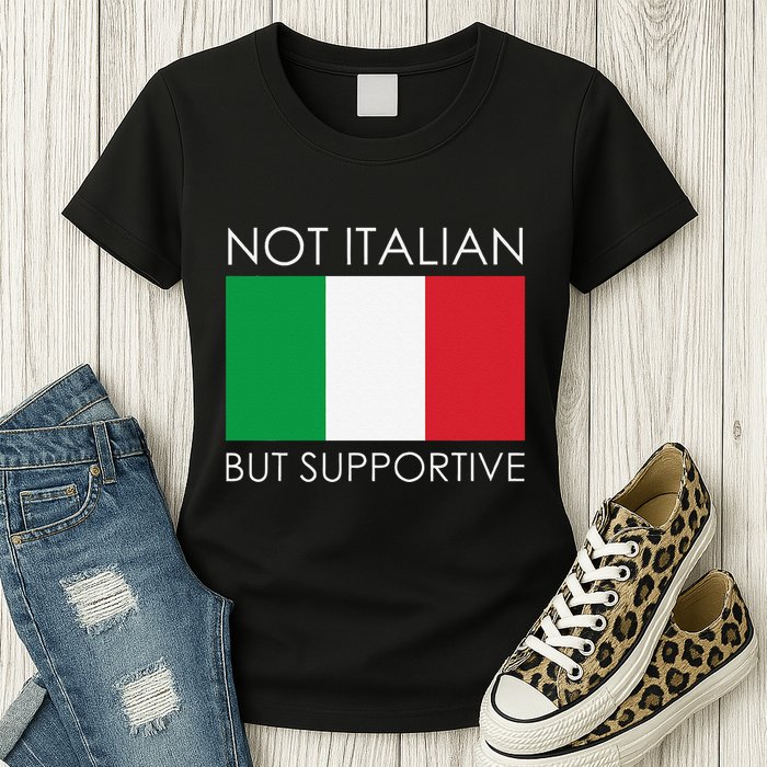 Not Italian But Supportive Womens T-Shirt